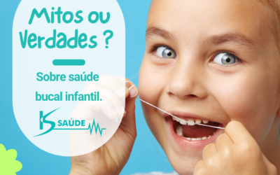 Mitos e Verdades: Sobre saúde bucal infantil!