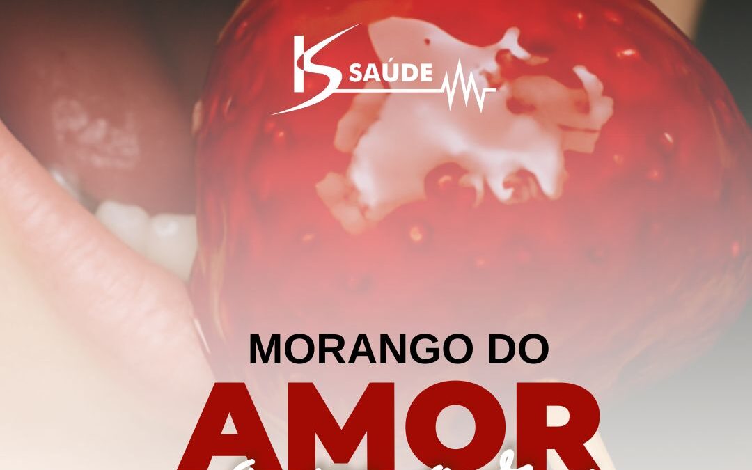 Morango do Amor: um doce perigoso para o seu sorriso?